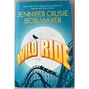 Wild Ride by Jennifer Crusie and Bob Mayer 1st Edition Hardcover Book